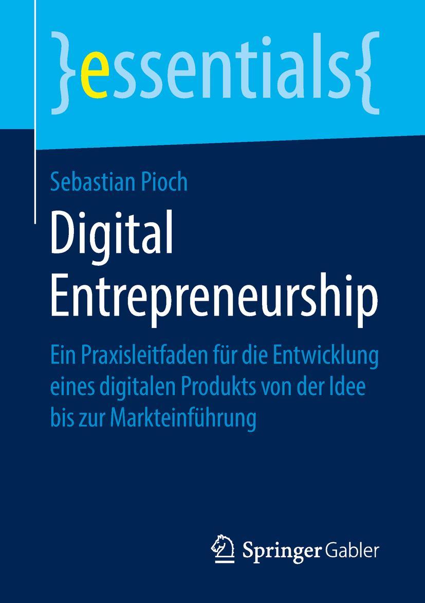 Cover: 9783658240677 | Digital Entrepreneurship | Sebastian Pioch | Taschenbuch | xi | 2018