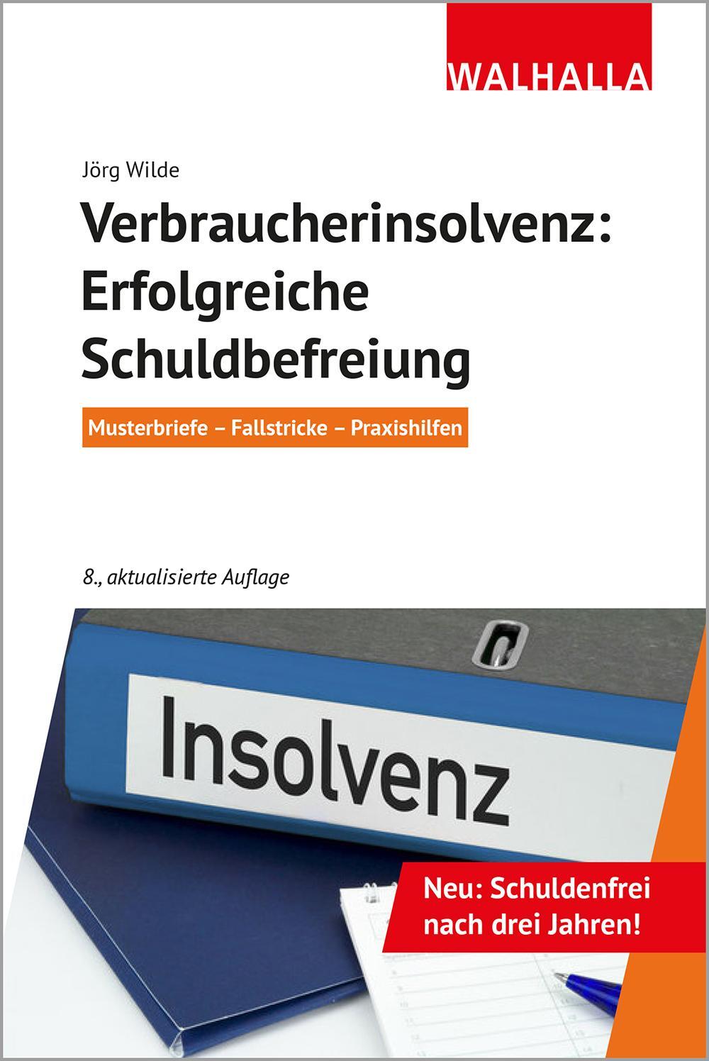 Cover: 9783802941313 | Verbraucherinsolvenz: Erfolgreiche Schuldbefreiung | Jörg Wilde | Buch