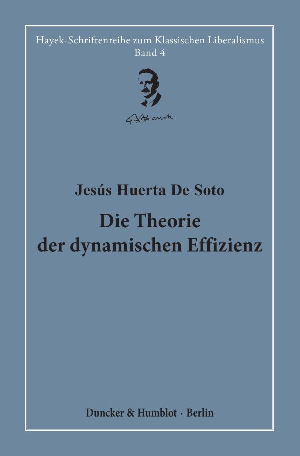 Cover: 9783428180073 | Die Theorie der dynamischen Effizienz | Jesús Huerta de Soto | Buch