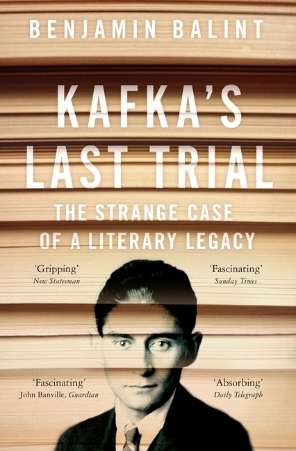 Cover: 9781509836727 | Kafka's Last Trial | The Case of a Literary Legacy | Benjamin Balint