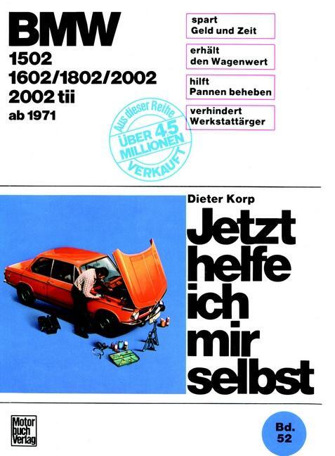 Cover: 9783879434206 | BMW 1502/1602/1802/2002/2002 tii ab 1971 | Dieter Korp | Taschenbuch