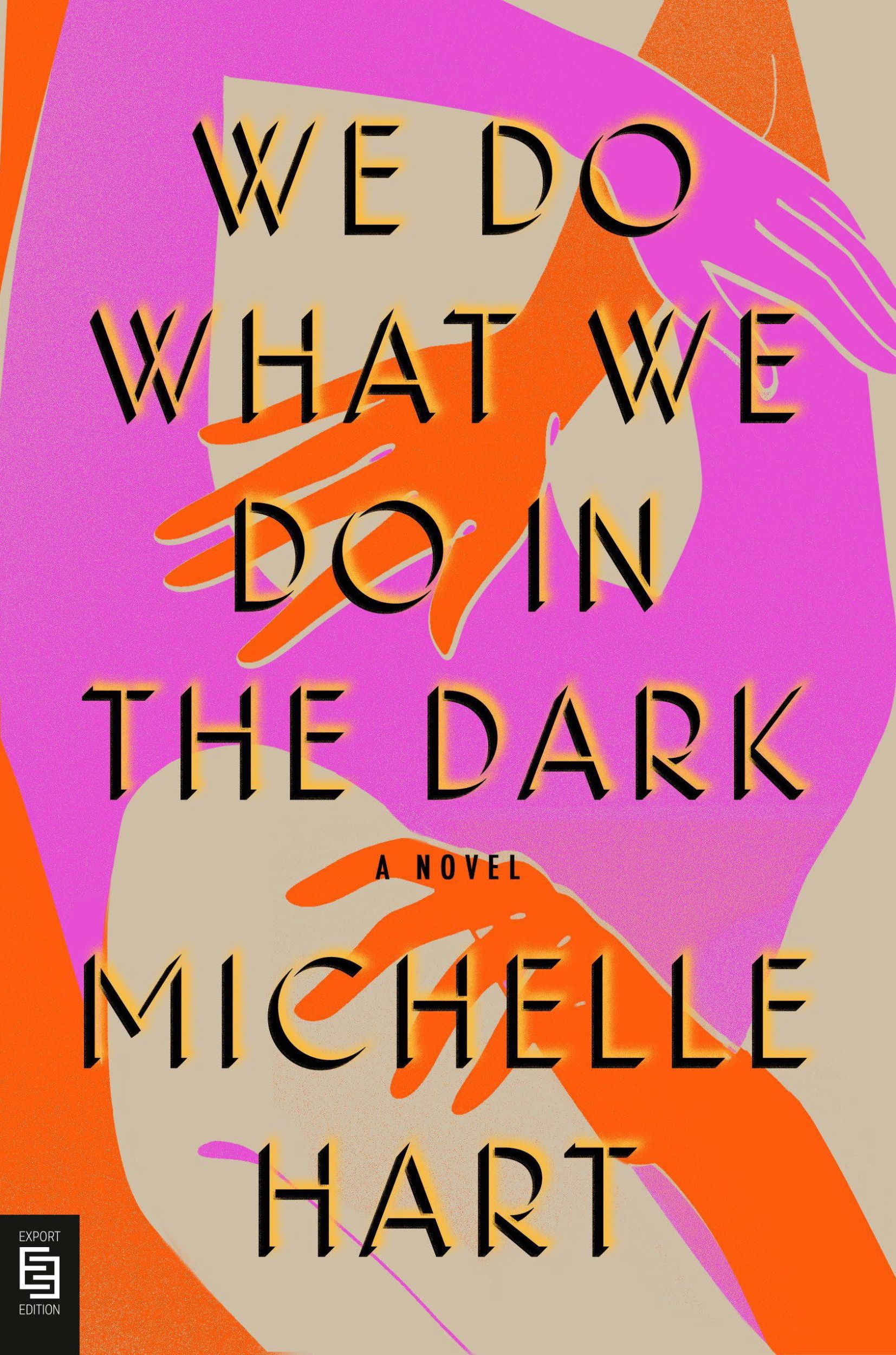 Cover: 9780593541500 | We Do What We Do in the Dark | A Novel | Michelle Hart | Taschenbuch