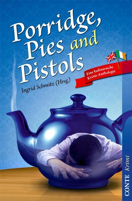 Cover: 9783941657878 | Porridge, Pies and Pistols | Eine kulinarische Krimi-Anthologie | Buch