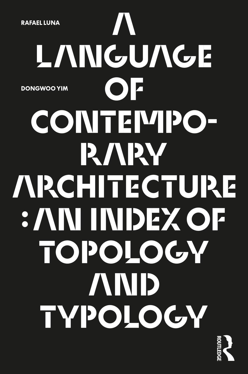 Cover: 9781032245386 | A Language of Contemporary Architecture | Rafael Luna (u. a.) | Buch