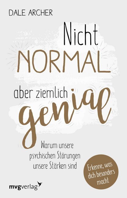 Cover: 9783868829037 | Nicht normal, aber ziemlich genial | Dale Archer | Taschenbuch | 2018