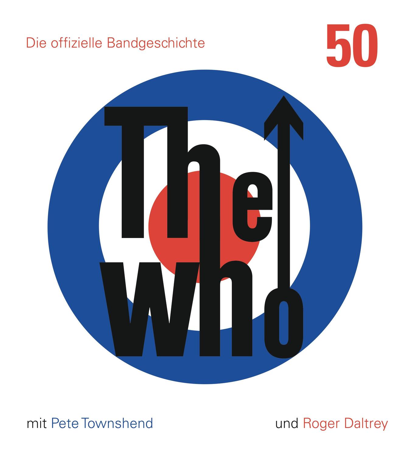 Cover: 9783791381879 | The Who: 50 | Die offizielle Bandgeschichte | Ben Marshall | Buch