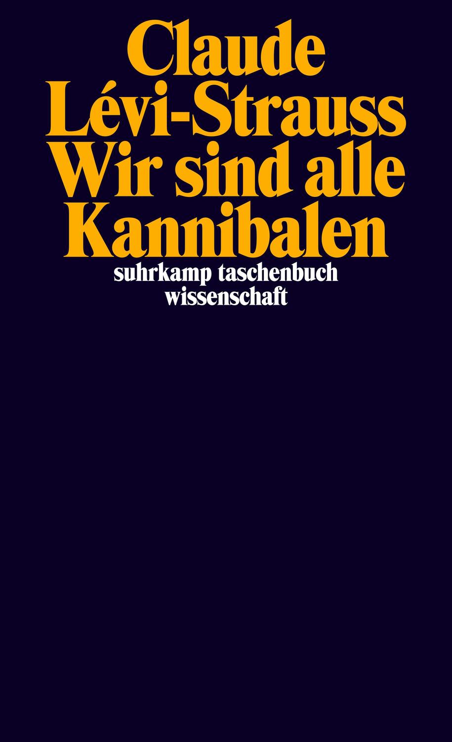 Cover: 9783518298237 | Wir sind alle Kannibalen | Claude Lévi-Strauss | Taschenbuch | Deutsch