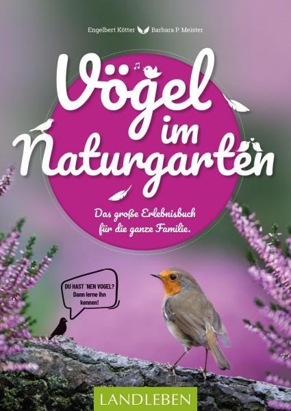 Cover: 9783840430534 | Vögel im Naturgarten | Das große Erlebnisbuch für die ganze Familie