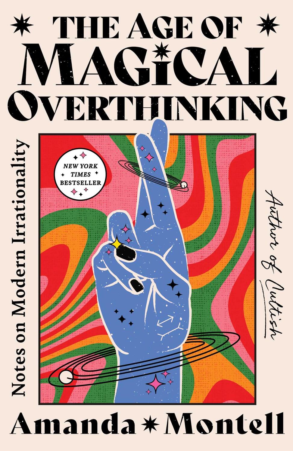 Cover: 9781668007976 | The Age of Magical Overthinking | Notes on Modern Irrationality | Buch