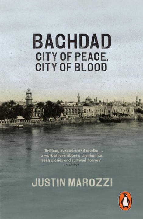 Cover: 9780141047102 | Baghdad | City of Peace, City of Blood | Justin Marozzi | Taschenbuch