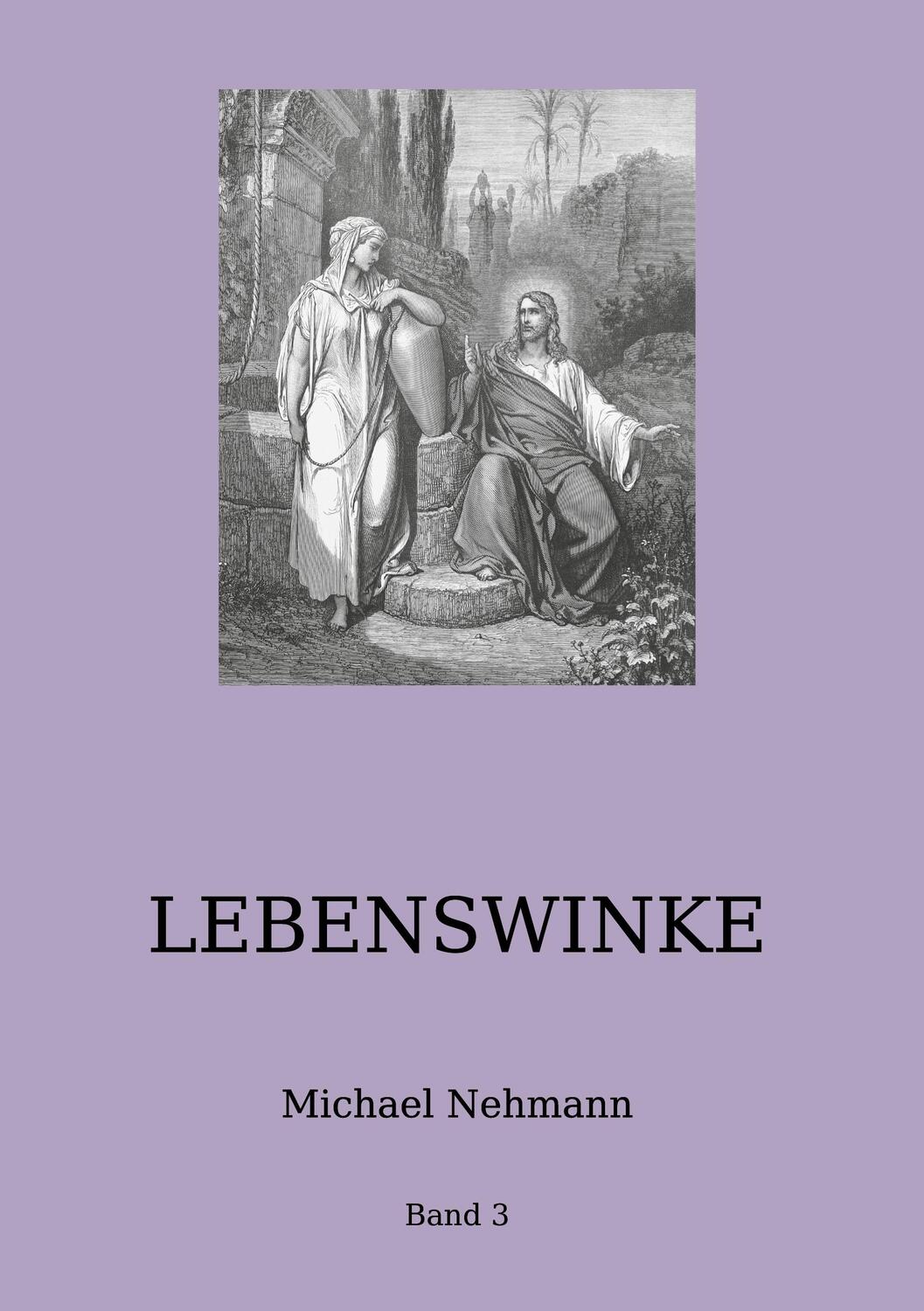 Cover: 9783755730040 | Lebenswinke | Band 3 | Michael Nehmann | Buch | Lebenswinke | 620 S.