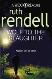 Cover: 9780099534822 | Wolf To The Slaughter | Ruth Rendell | Taschenbuch | Wexford | 2009