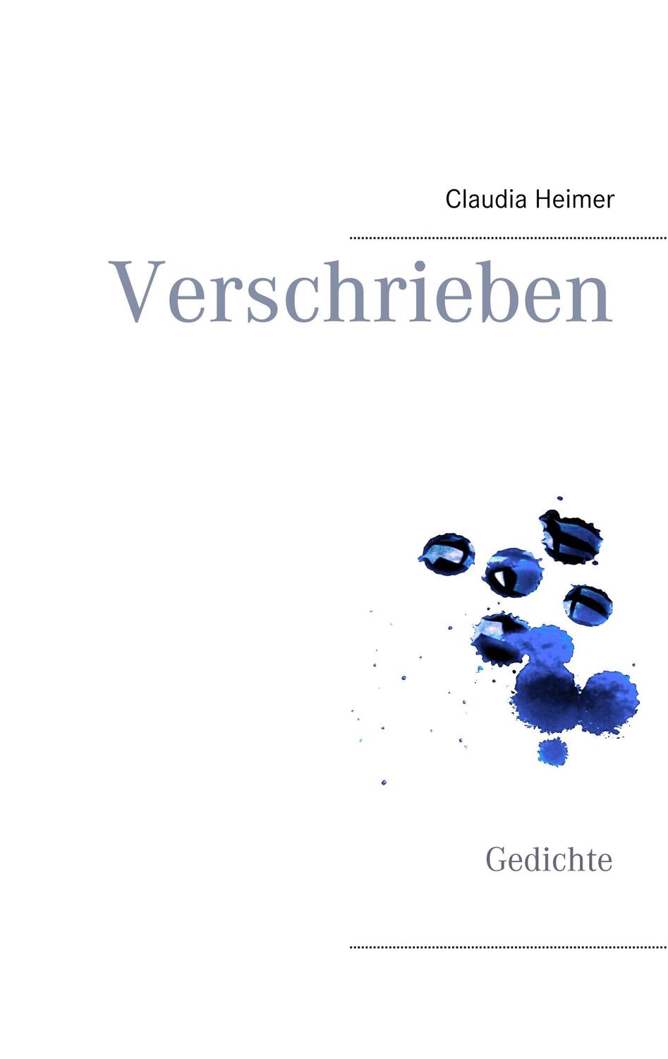 Cover: 9783752885224 | Verschrieben | Gedichte | Claudia Heimer | Taschenbuch