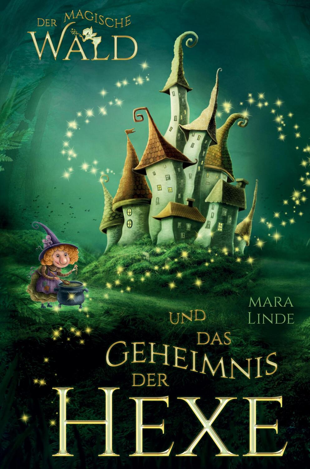 Cover: 9783347787490 | Der magische Wald und das Geheimnis der Hexe | Mara Linde | Buch