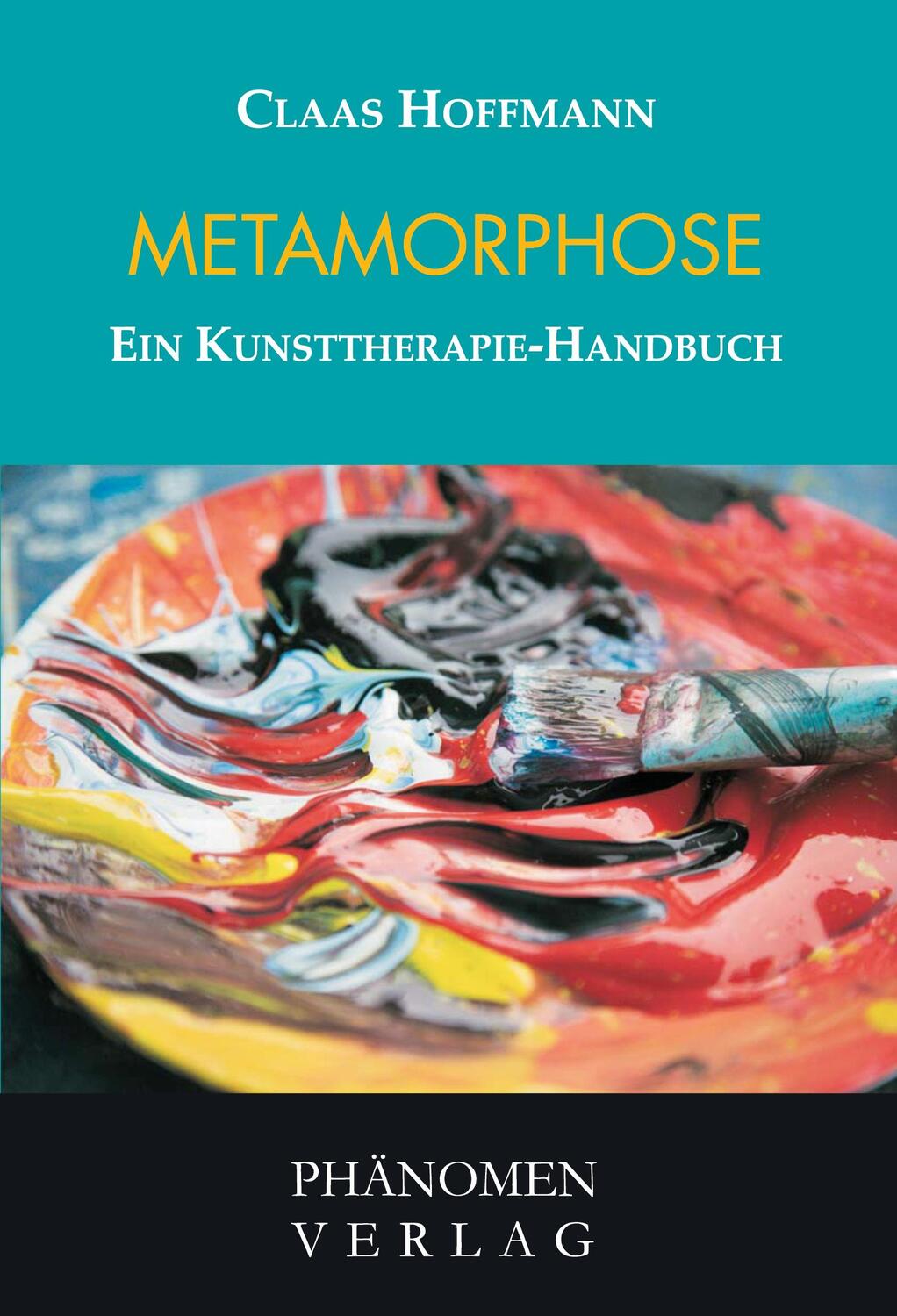 Cover: 9788412355123 | Metamorphose | Ein Kunsttherapie-Handbuch | Claas Hoffmann | Buch
