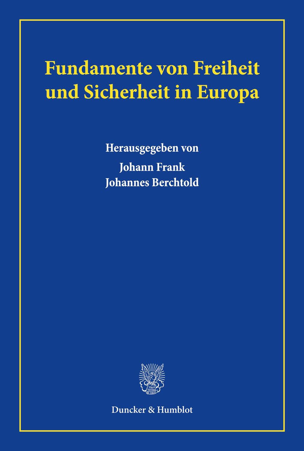 Cover: 9783428187300 | Fundamente von Freiheit und Sicherheit in Europa. | Berchtold (u. a.)