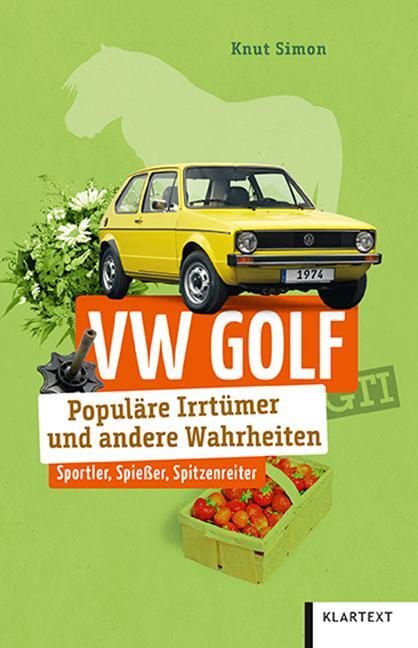Cover: 9783837523904 | VW Golf | Populäre Irrtümer und andere Wahrheiten | Knut Simon | Buch