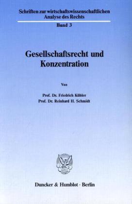 Cover: 9783428064687 | Gesellschaftsrecht und Konzentration. | Friedrich Kübler (u. a.) | XI