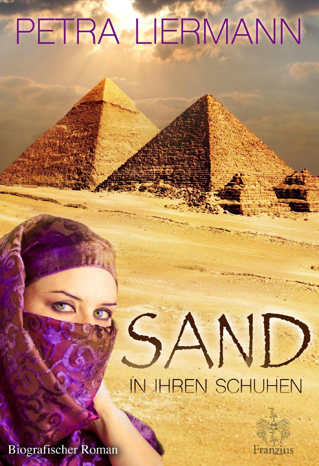 Cover: 9783945509302 | Sand in ihren Schuhen | Biografischer Roman | Petra Liermann | Buch