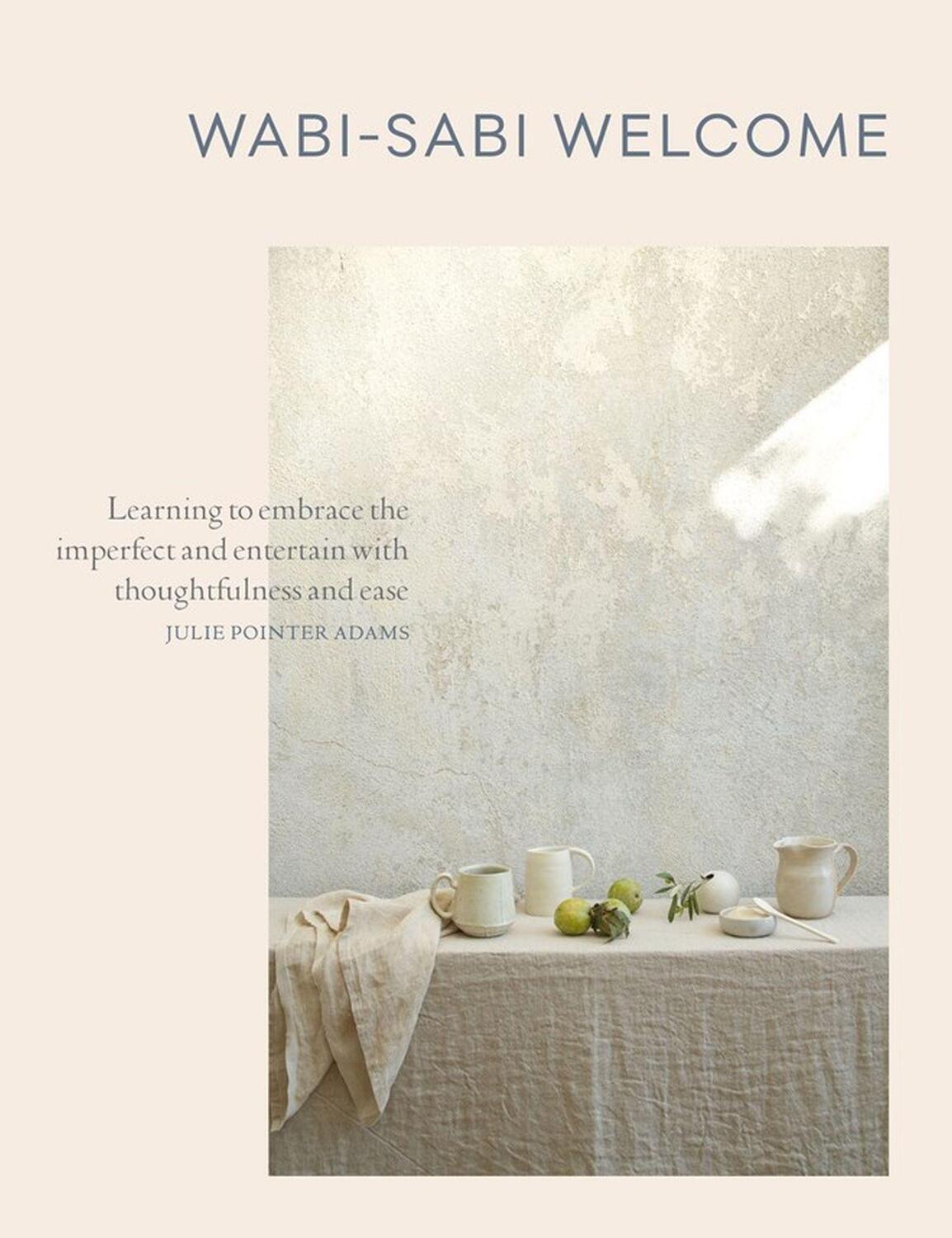 Cover: 9781579656997 | Wabi-Sabi Welcome | Julie Pointer Adams | Buch | Gebunden | Englisch