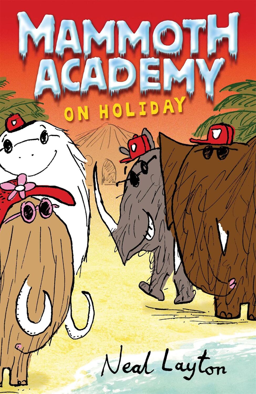 Cover: 9780340930311 | Mammoth Academy: Mammoth Academy On Holiday | Neal Layton | Buch