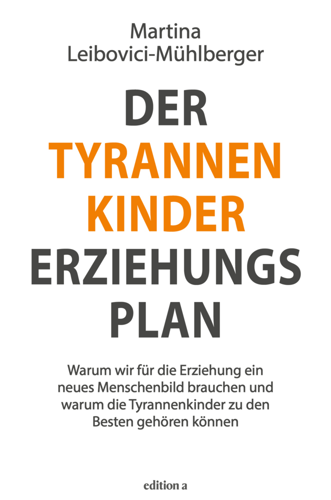 Cover: 9783990012321 | Der Tyrannenkinder-Erziehungsplan | Martina Leibovici-Mühlberger