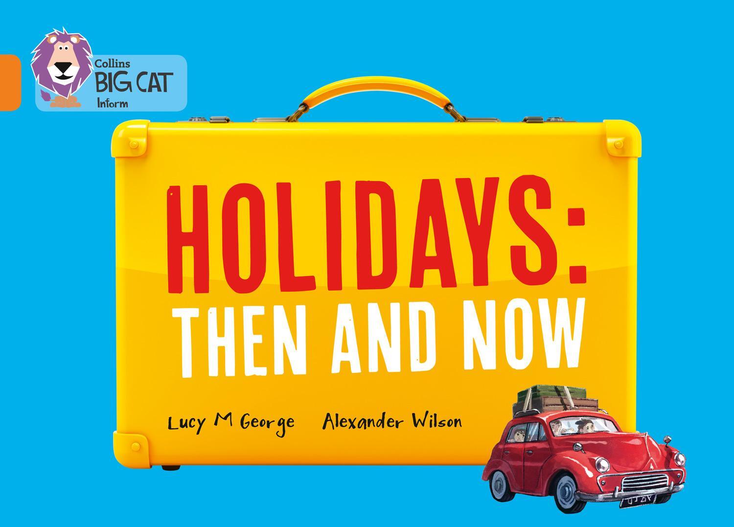 Cover: 9780007591084 | Holidays: Then and Now | Band 06/Orange | Lucy. M George | Taschenbuch