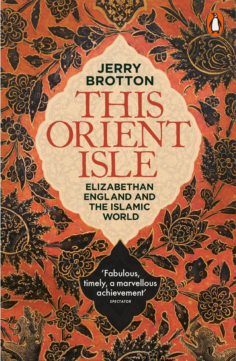 Cover: 9780141978673 | This Orient Isle | Elizabethan England and the Islamic World | Brotton