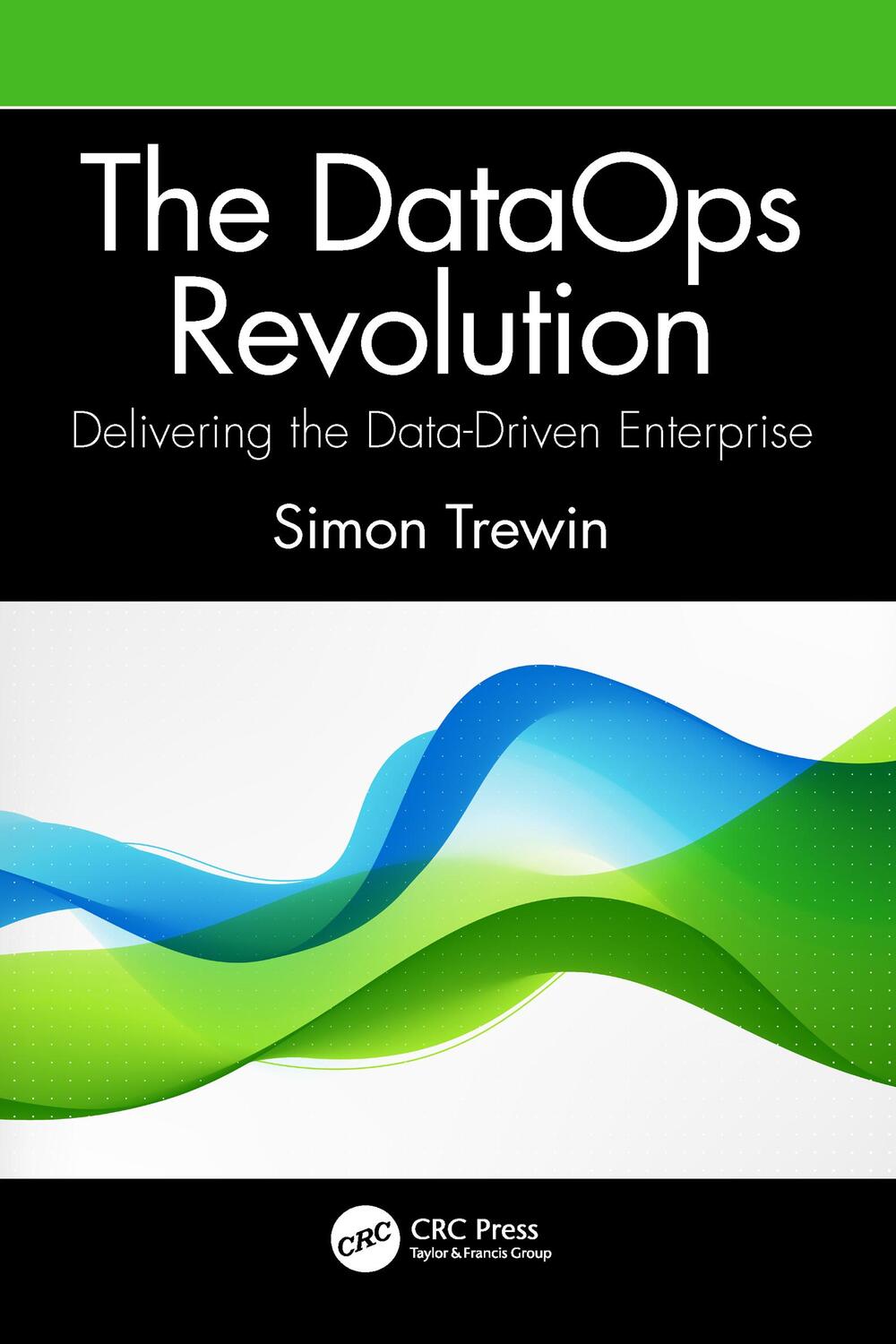 Cover: 9781032062969 | The DataOps Revolution | Delivering the Data-Driven Enterprise | Buch