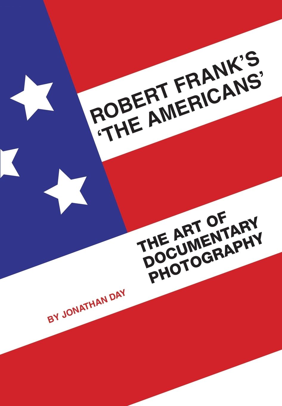 Cover: 9781841503158 | Robert Frank's 'The Americans' | The Art of Documentary Photography