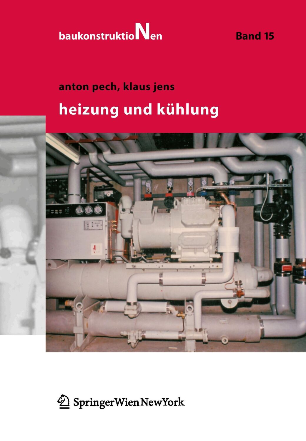 Cover: 9783990430248 | Heizung und Kühlung | Anton Pech (u. a.) | Buch | ISSN | 164 S. | 2005