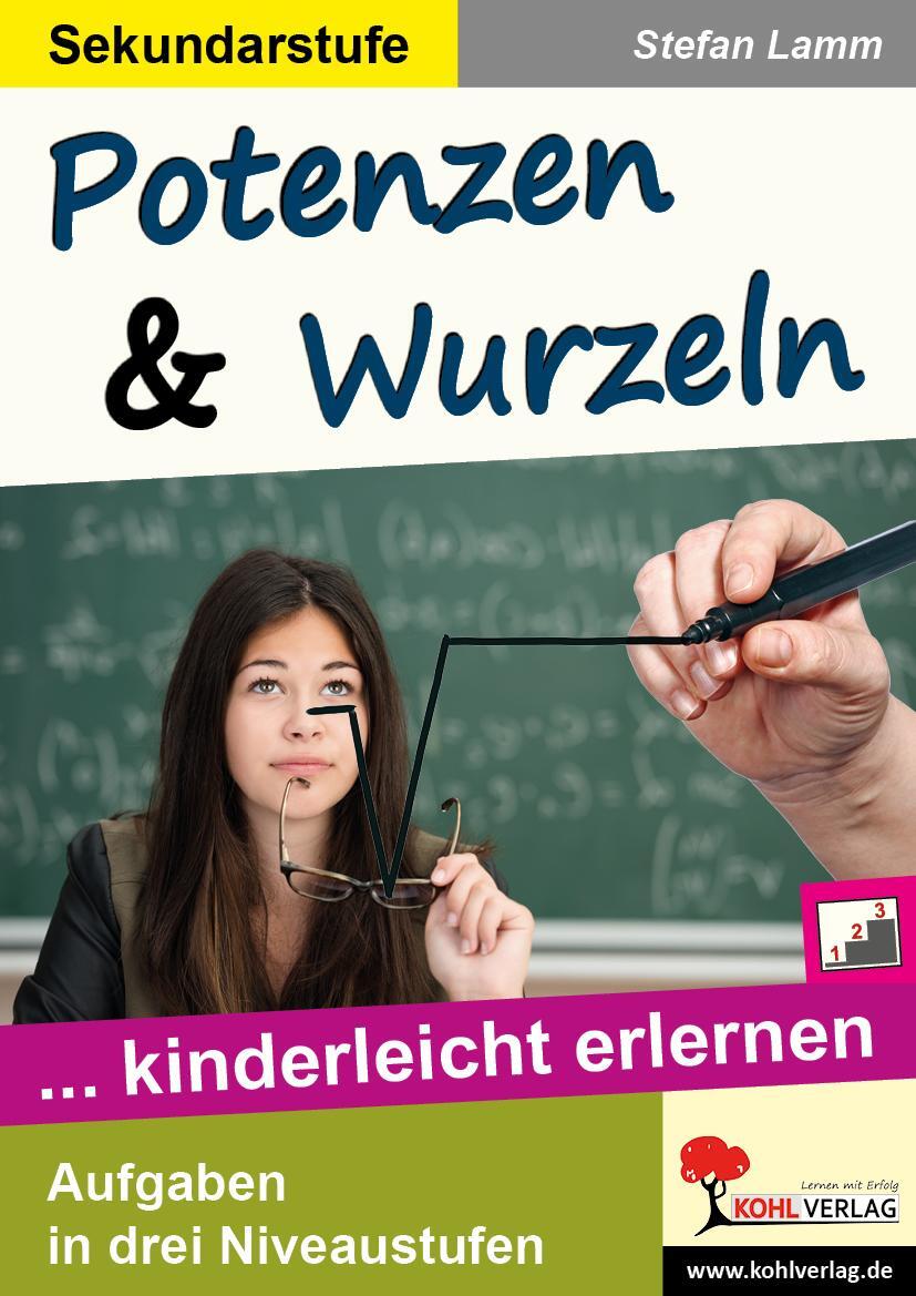 Cover: 9783956868320 | Potenzen & Wurzeln | ... kinderleicht erlernen | Stefan Lamm | Buch