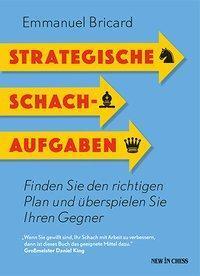 Cover: 9789056918521 | Strategische Schachaufgaben | Emmanuel Bricard | Taschenbuch | Deutsch