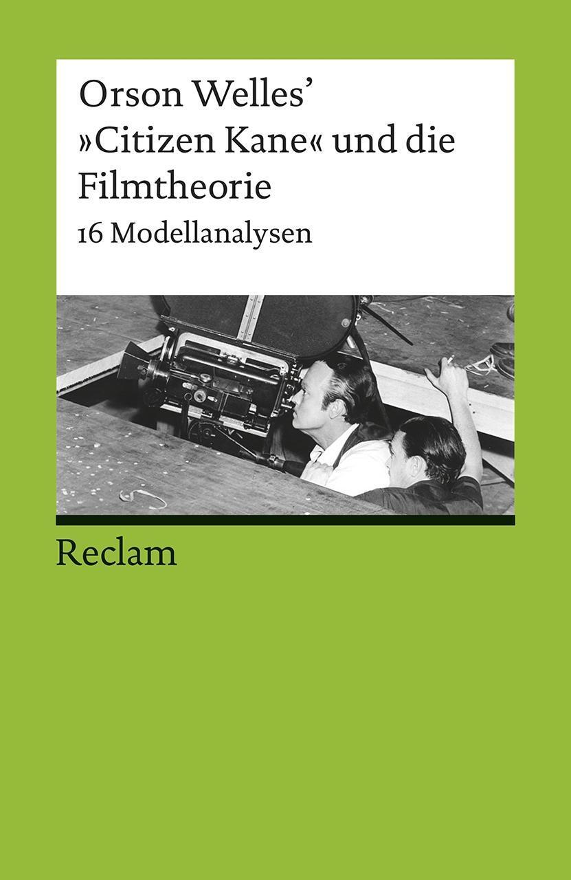 Cover: 9783150176900 | Orson Welles' »CitizenKane« und die Filmtheorie | 16 Modellanalysen