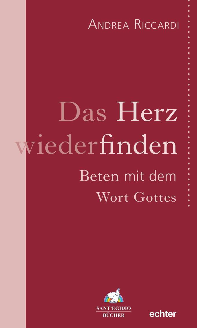 Cover: 9783429055851 | Das Herz wiederfinden | Beten mit dem Wort Gottes | Andrea Riccardi