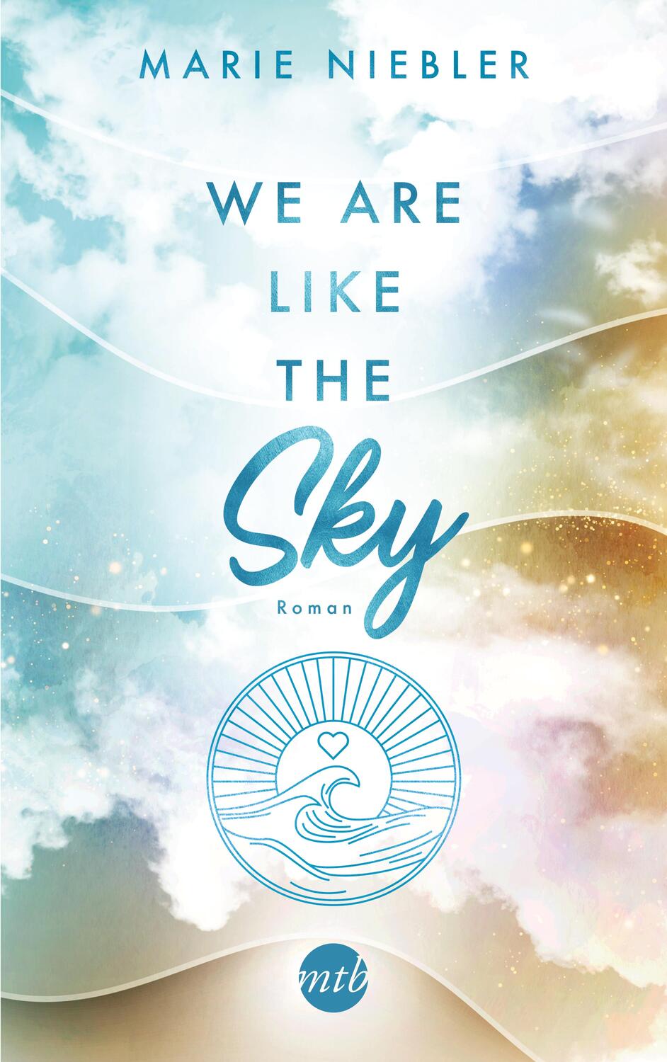 Cover: 9783745703368 | We Are Like the Sky | Marie Niebler | Taschenbuch | Like Us | 400 S.