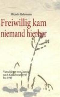 Cover: 9783837028690 | Freiwillig kam niemand hierher | Micaela Helemann | Taschenbuch