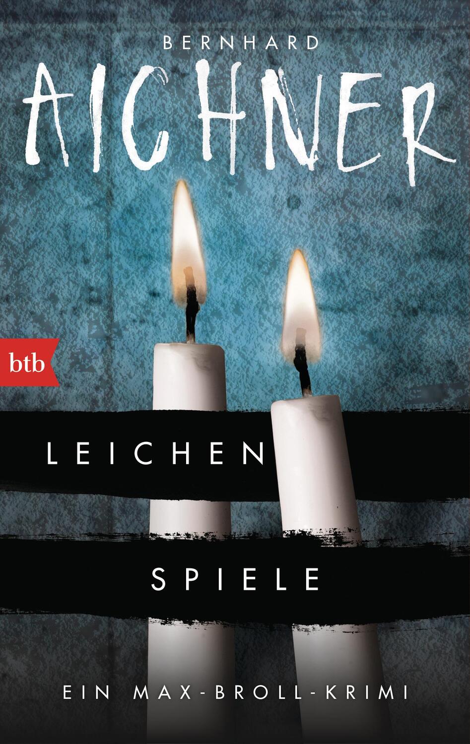 Cover: 9783442713684 | Leichenspiele | Ein Max-Broll-Krimi | Bernhard Aichner | Taschenbuch