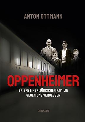 Cover: 9783963082337 | Oppenheimer | Briefe einer jüdische Familie gegen das Vergessen | Buch