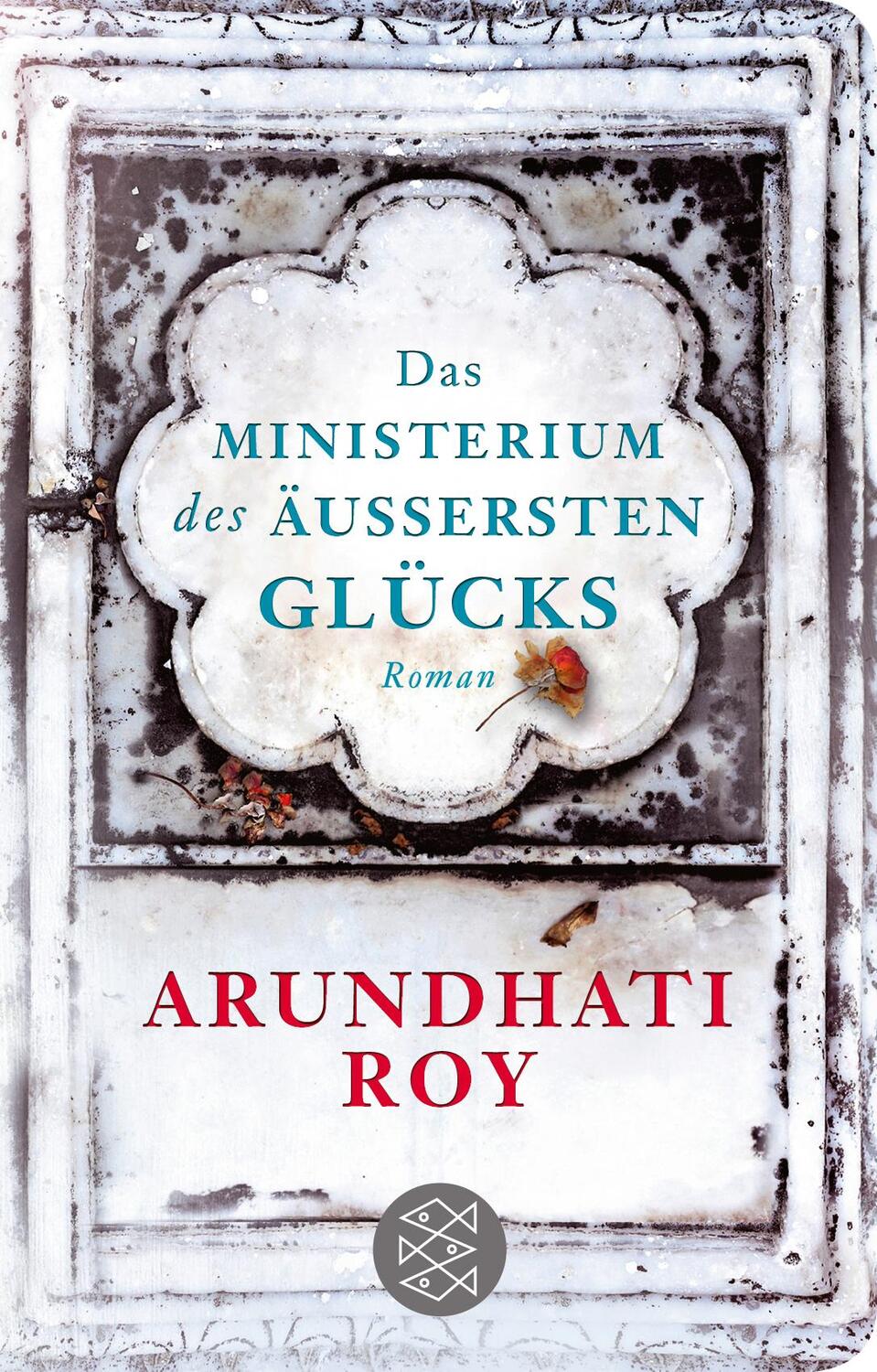 Cover: 9783596522286 | Das Ministerium des äußersten Glücks | Roman | Arundhati Roy | Buch