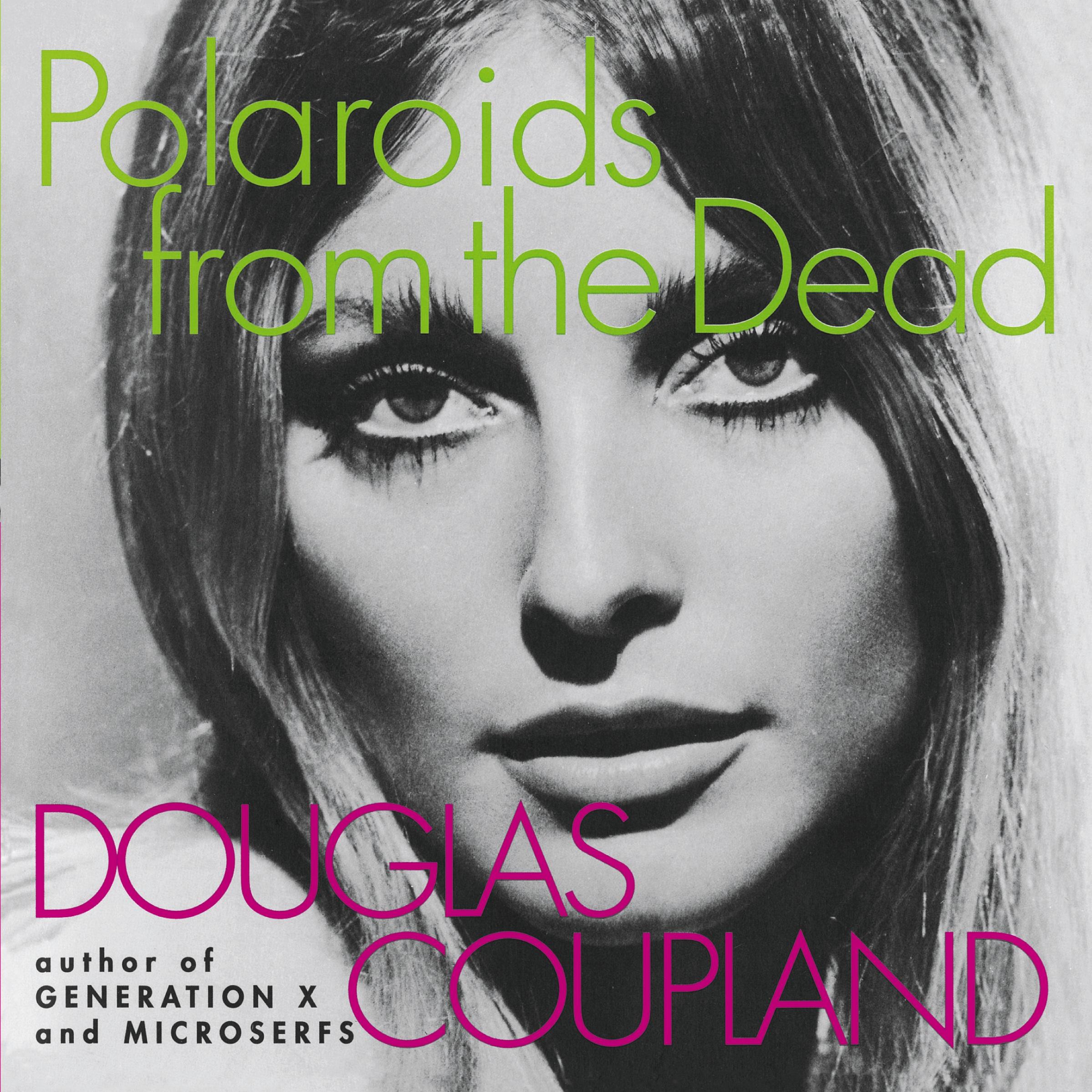 Cover: 9780060987213 | Polaroids from the Dead | Douglas Coupland | Taschenbuch | 198 S.