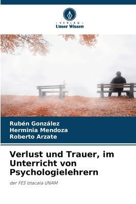Cover: 9786205898734 | Verlust und Trauer, im Unterricht von Psychologielehrern | Taschenbuch