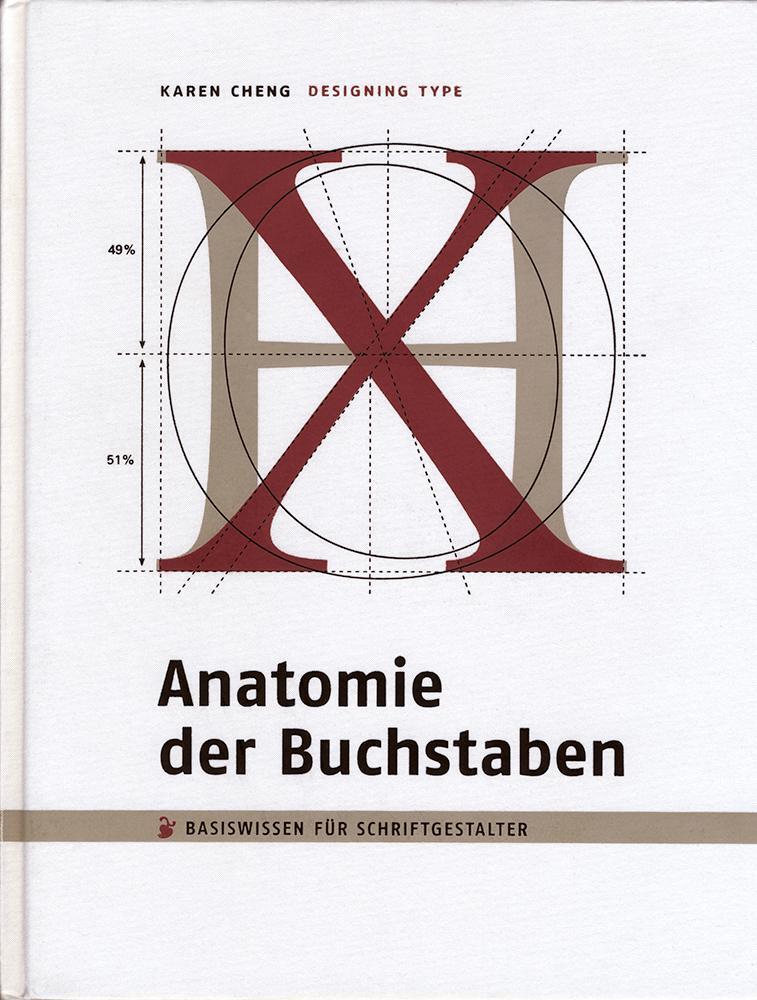 Cover: 9783874396899 | Anatomie der Buchstaben. Designing Type | Karen Cheng | Buch | 232 S.