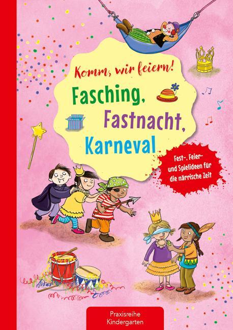 Cover: 9783780651518 | Komm, wir feiern! Fasching, Fastnacht, Karneval | Suse Klein | 64 S.