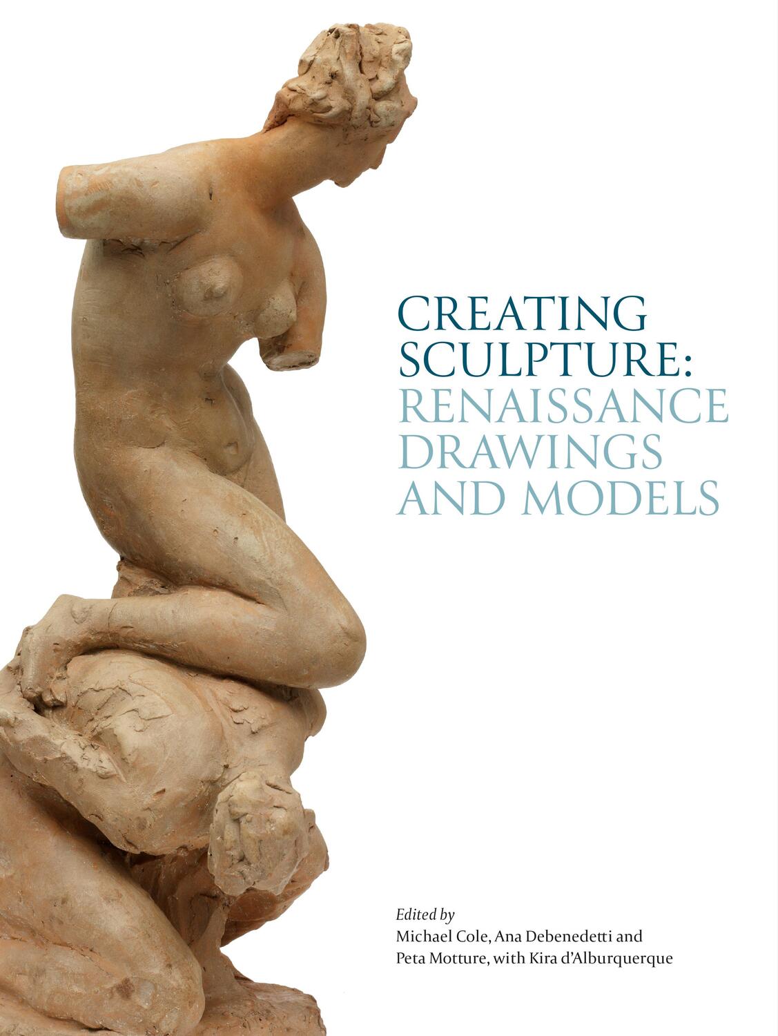 Cover: 9781851779987 | Creating Sculpture: Renaissance Drawings and Models | Cole (u. a.)