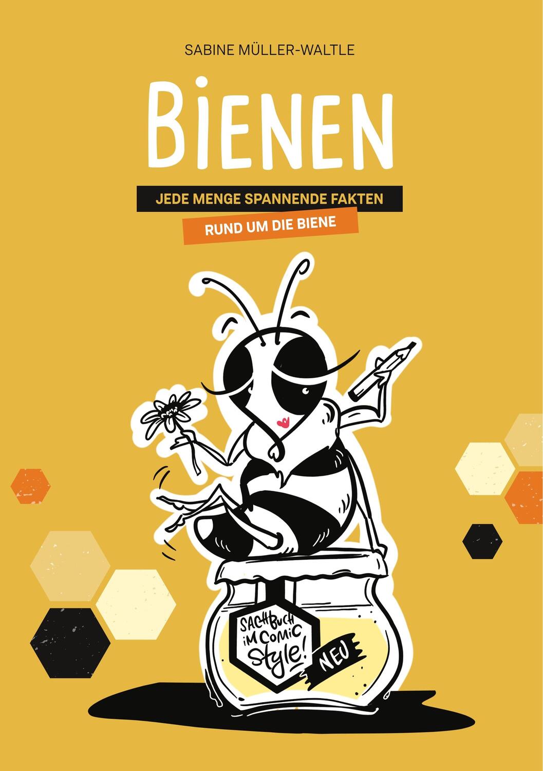 Cover: 9783750406131 | Bienen | Spannende Fakten rund um die BIENE | Sabine Müller-Waltle