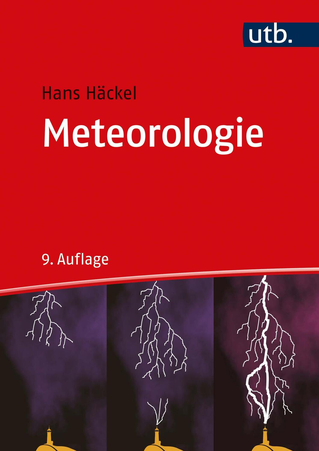 Cover: 9783825255046 | Meteorologie | Hans Häckel | Taschenbuch | Uni-Taschenbücher | 391 S.