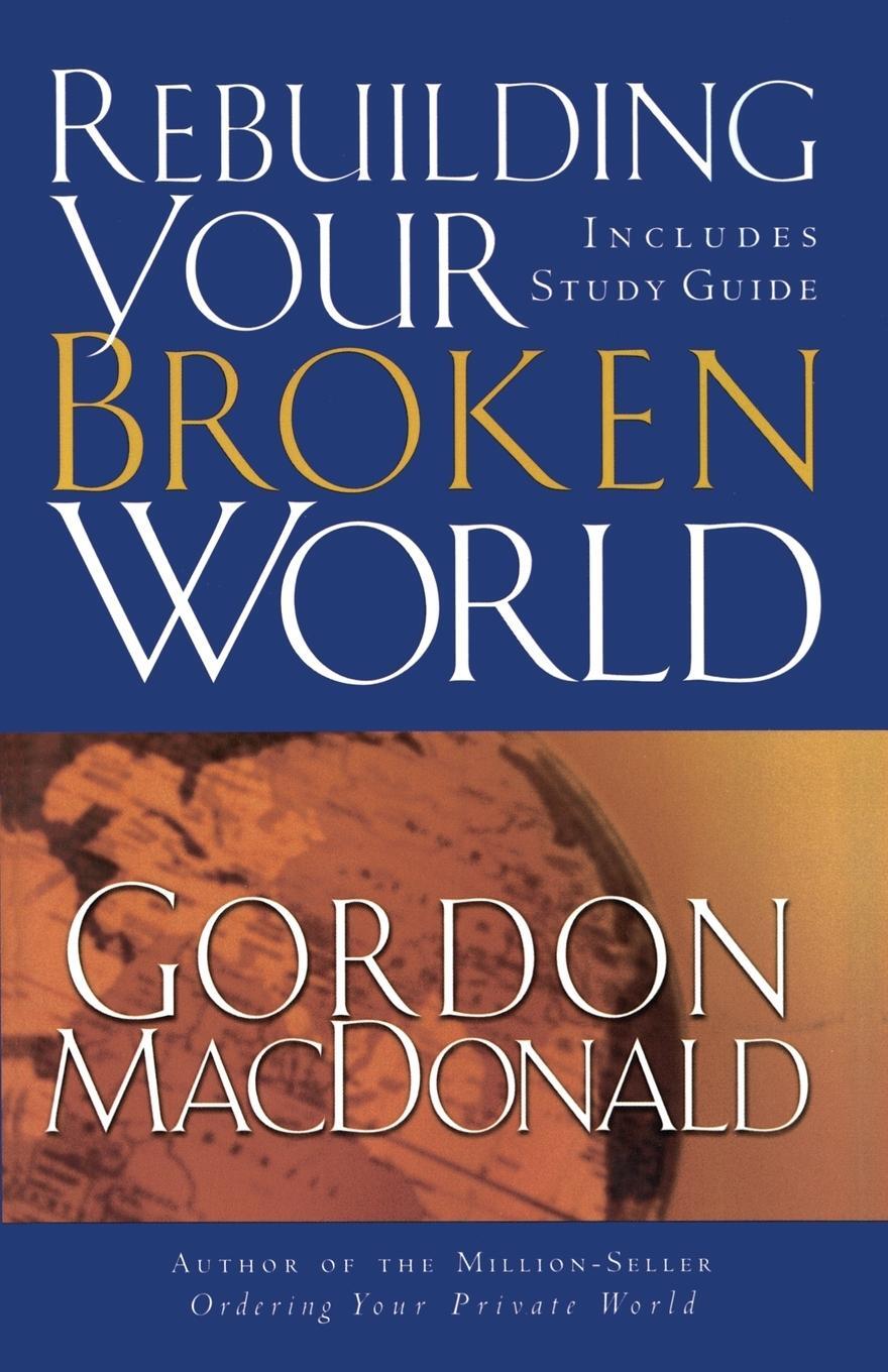 Cover: 9780785261209 | Rebuilding Your Broken World | Gordon Macdonald | Taschenbuch | 2004