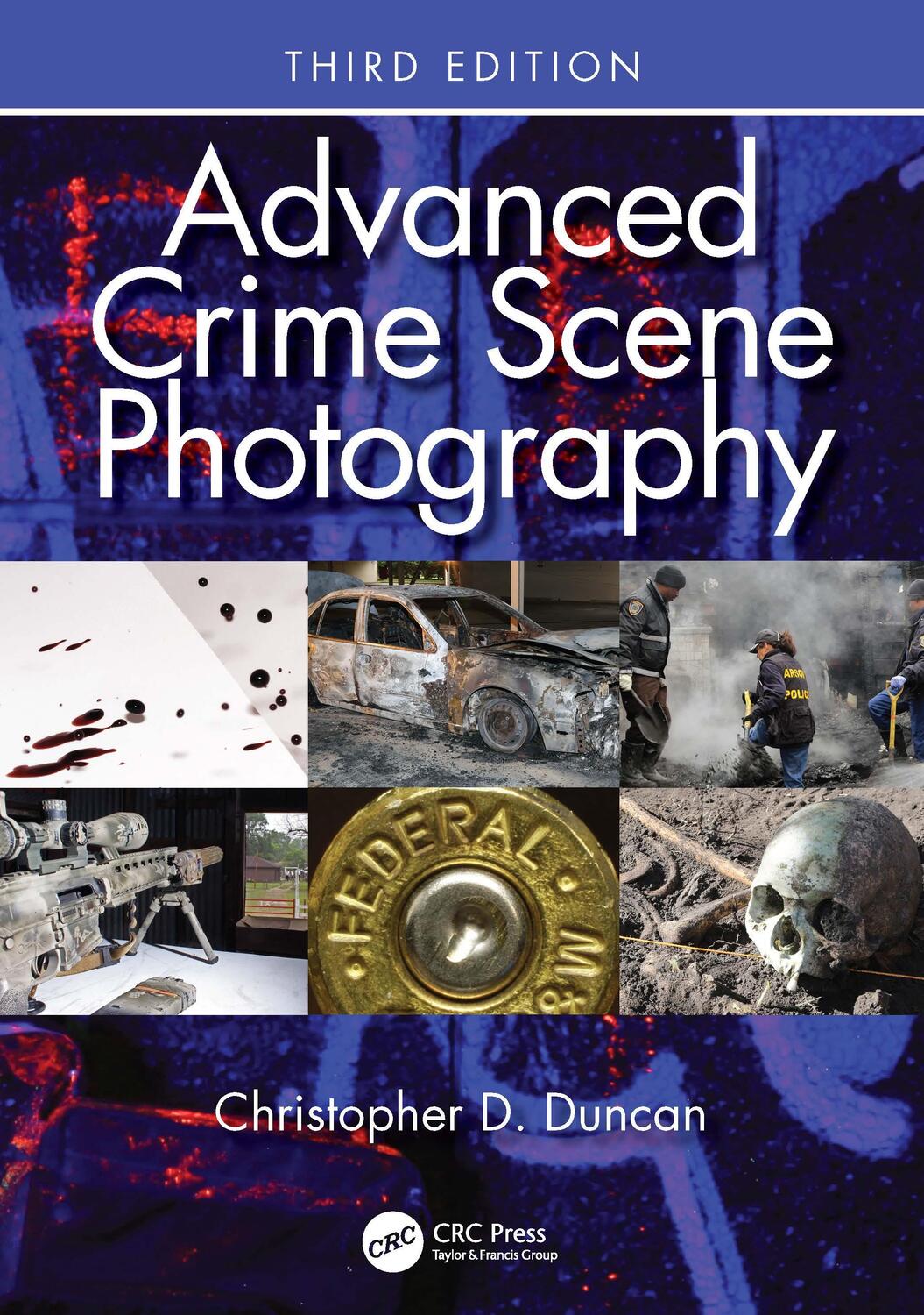 Cover: 9781032273815 | Advanced Crime Scene Photography | Christopher D. Duncan | Taschenbuch