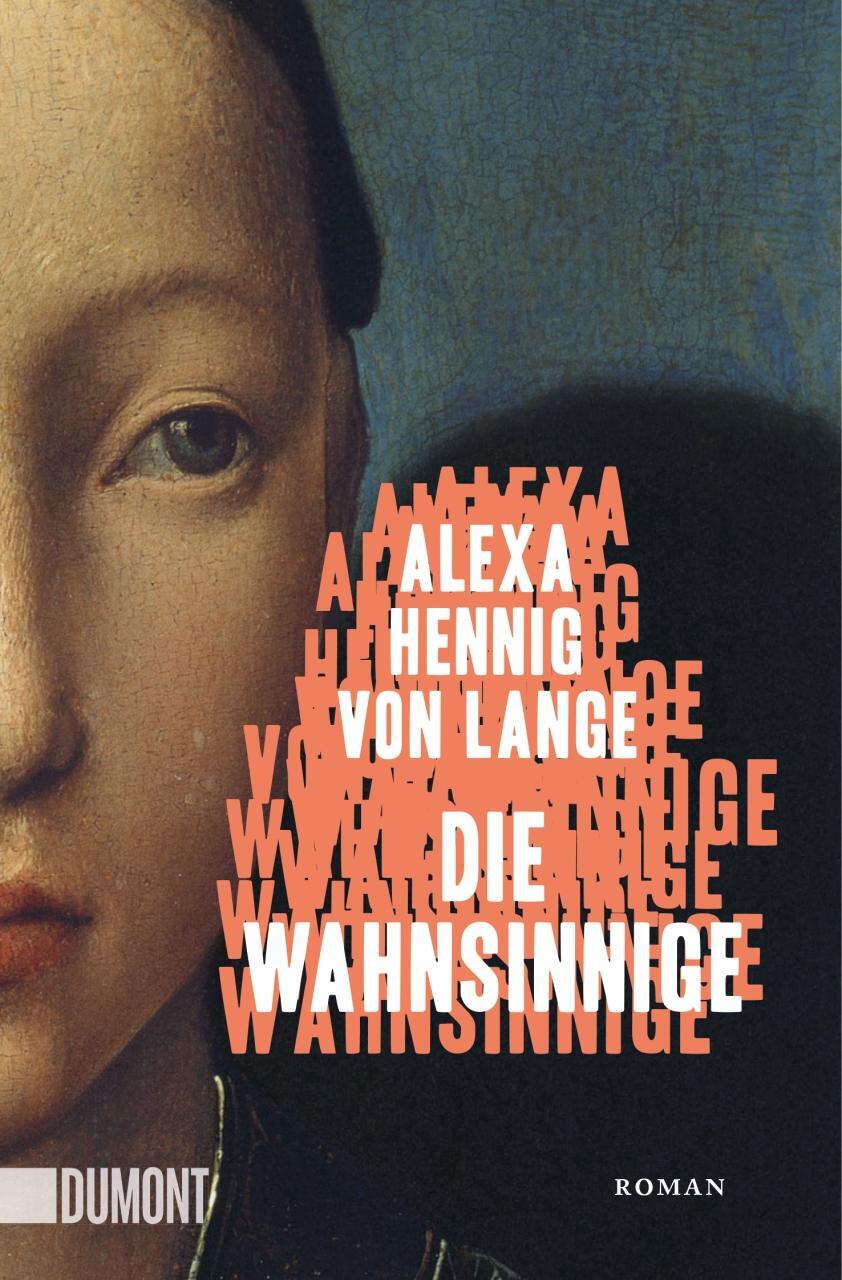 Cover: 9783832166052 | Die Wahnsinnige | Roman | Alexa Hennig Von Lange | Taschenbuch | 2021